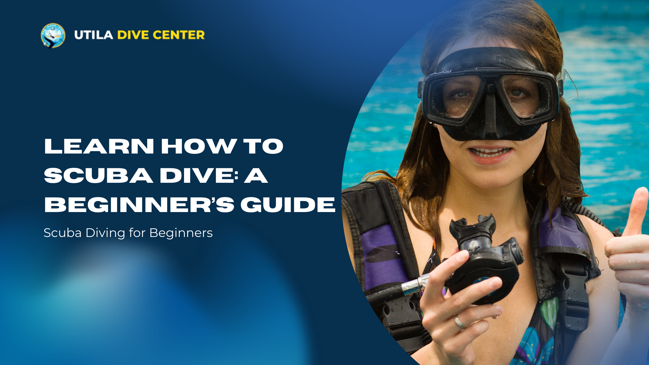 Learn how to Scuba dive: A Beginner’s Guide