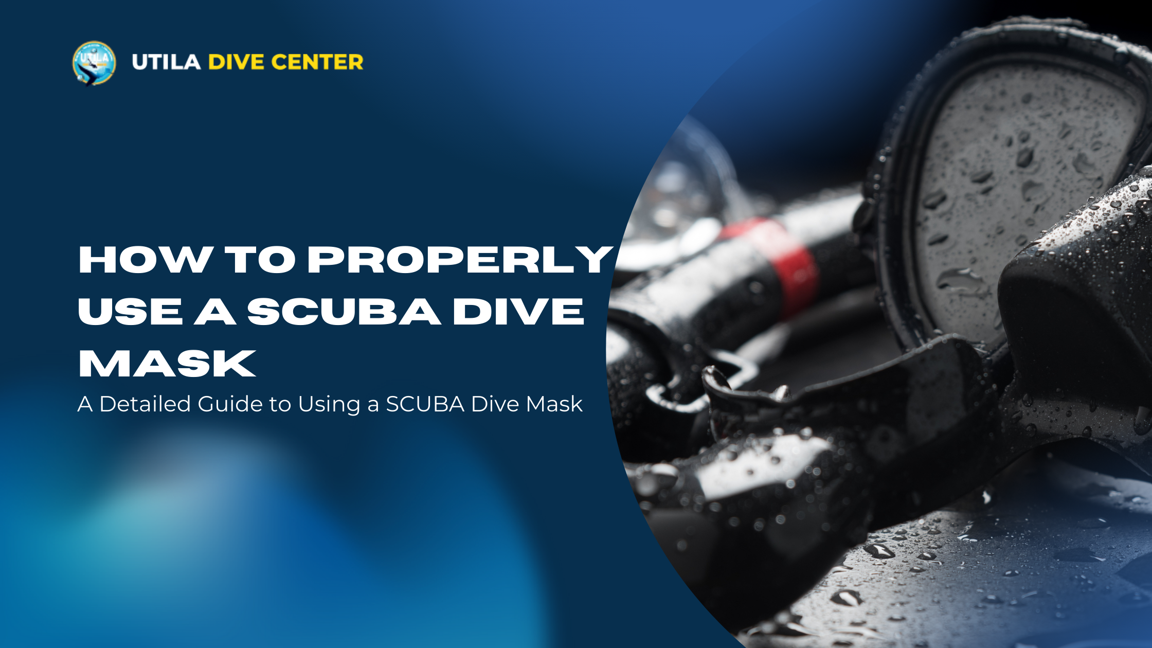 How to Properly Use a SCUBA Dive Mask