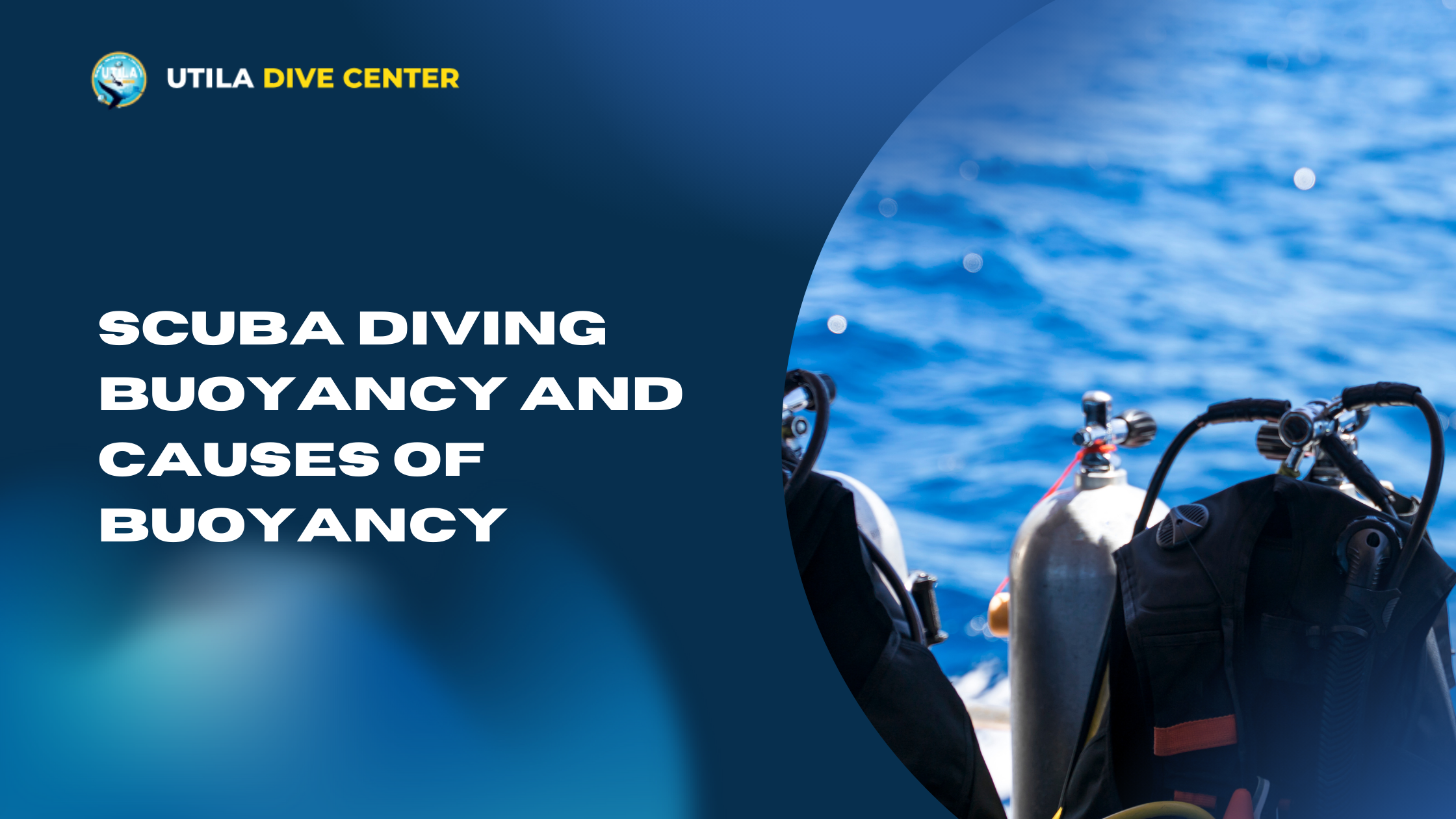 SCUBA Diving Buoyancy and Causes of Buoyancy