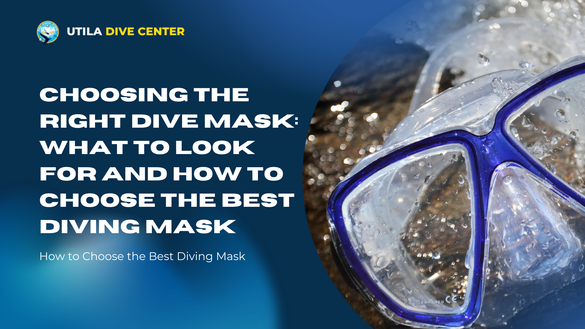 Choosing the Right Dive Mask: What to Look for and How to Choose the Best Diving Mask